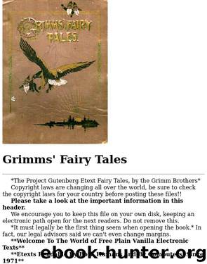 Grimms' Fairy Tales by The Grimm Brothers