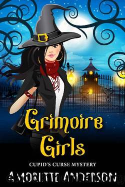 Grimoire Girls: A Paranormal Cozy Mystery (Cupid's Curse Mysteries Book 2) by Amorette Anderson
