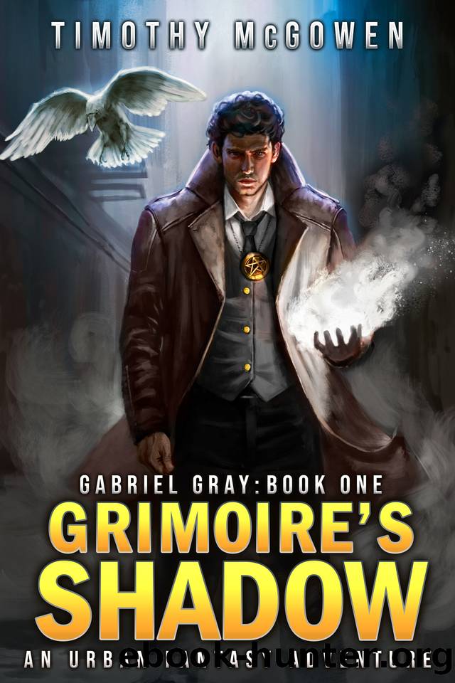 Grimoire's Shadow: An Urban Fantasy Adventure by Timothy McGowen