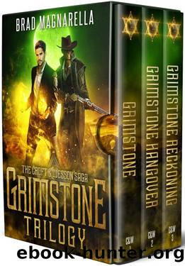 Grimstone Trilogy: The Croft & Wesson Saga by Brad Magnarella