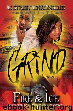 Grind (G Street Chronicles Presents) by Fire & Ice