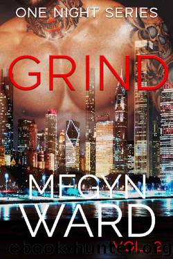 Grind (One Night Book 2) by Megyn Ward