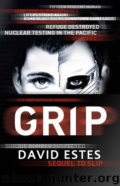 Grip (The Slip Trilogy Book 2) by Estes David