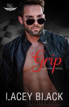 Grip: A Driven World Novel (The Driven World) by Lacey Black & KB Worlds