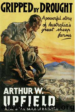 Gripped By Drought by Arthur W. Upfield