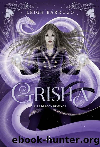 Grisha, Tome 02 by Bardugo Leigh