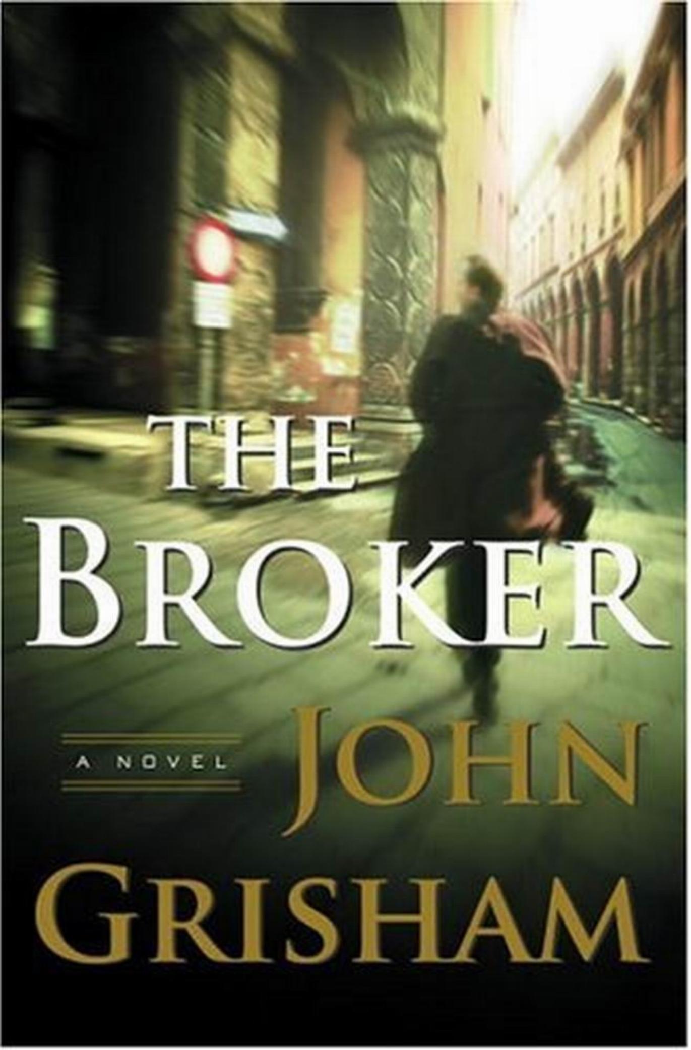 Grisham, John. The Broker by Grisham John