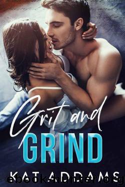 Grit and Grind by Kat Addams