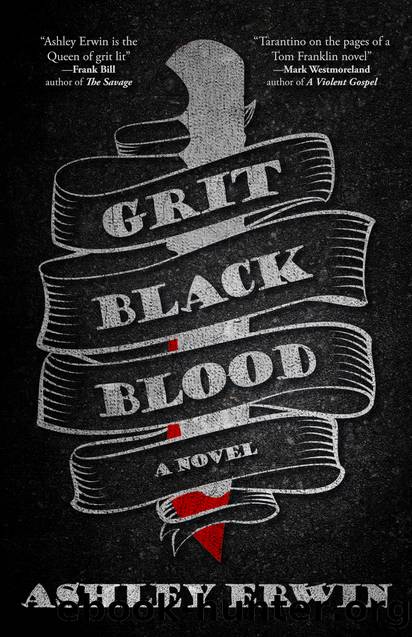 Grit, Black, Blood by Ashley Erwin