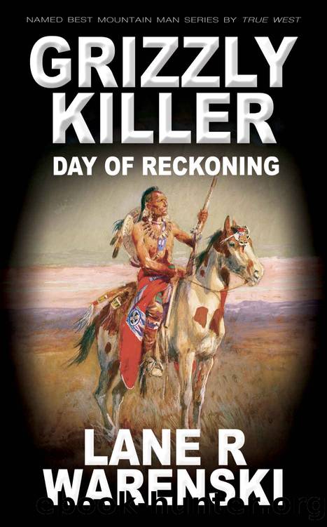 Grizzly Killer: Day of Reckoning by Lane R. Warenski