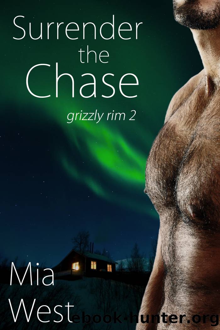 Grizzly Rim 02 - Surrender the Chase by Mia West