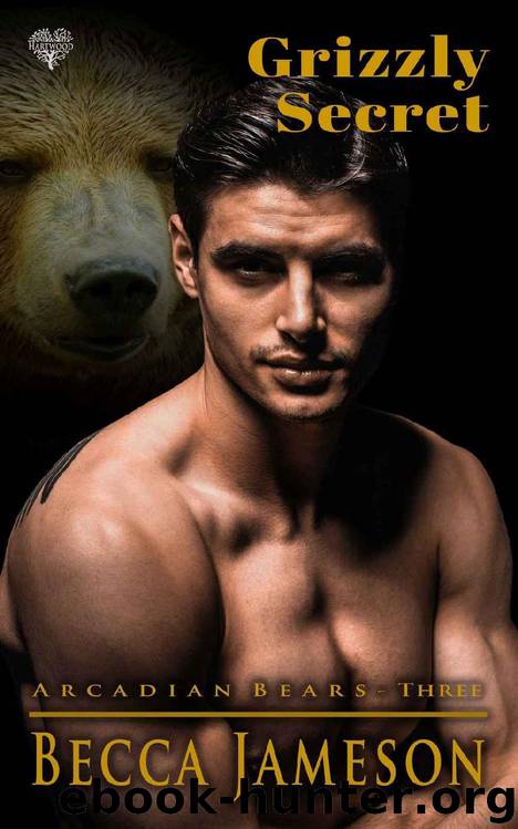 Grizzly Secret (Arcadian Bears Book 3) by Becca Jameson