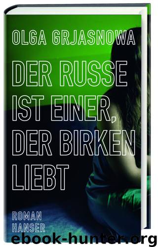 Grjasnowa, Olga by Russe ist einer der die Birken liebt