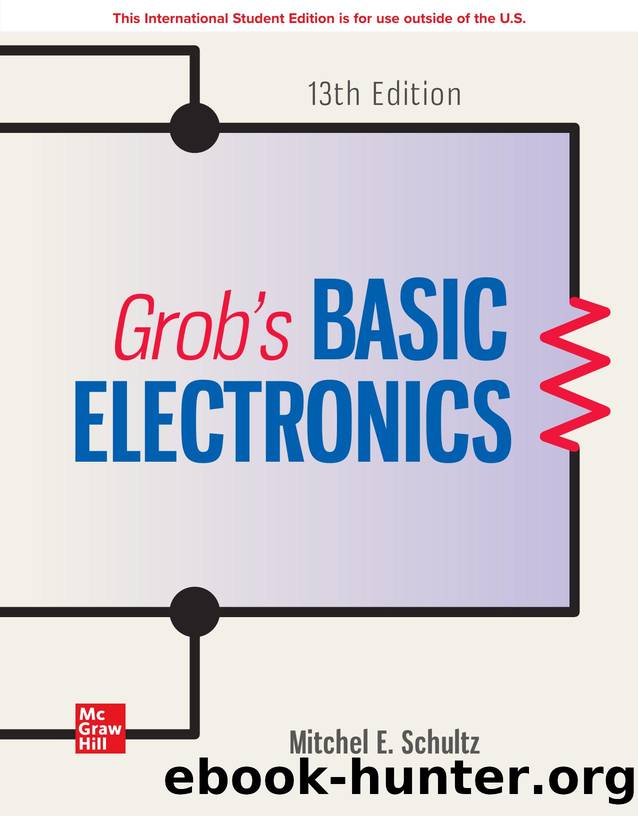 Grob's Basic Electronics 13th latest edition by Mitchel E. Schultz