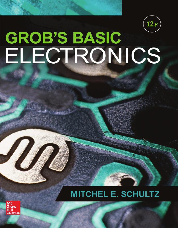 Grob's Basic Electronics, 12th Edition by Mitchel E. Schultz