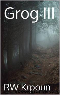Grog III (The Ebon Blades Book 3) by RW Krpoun