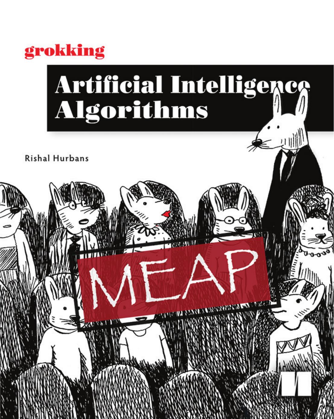 Grokking Artificial Intelligence Algorithms MEAP V05 by Rishal Hurbans