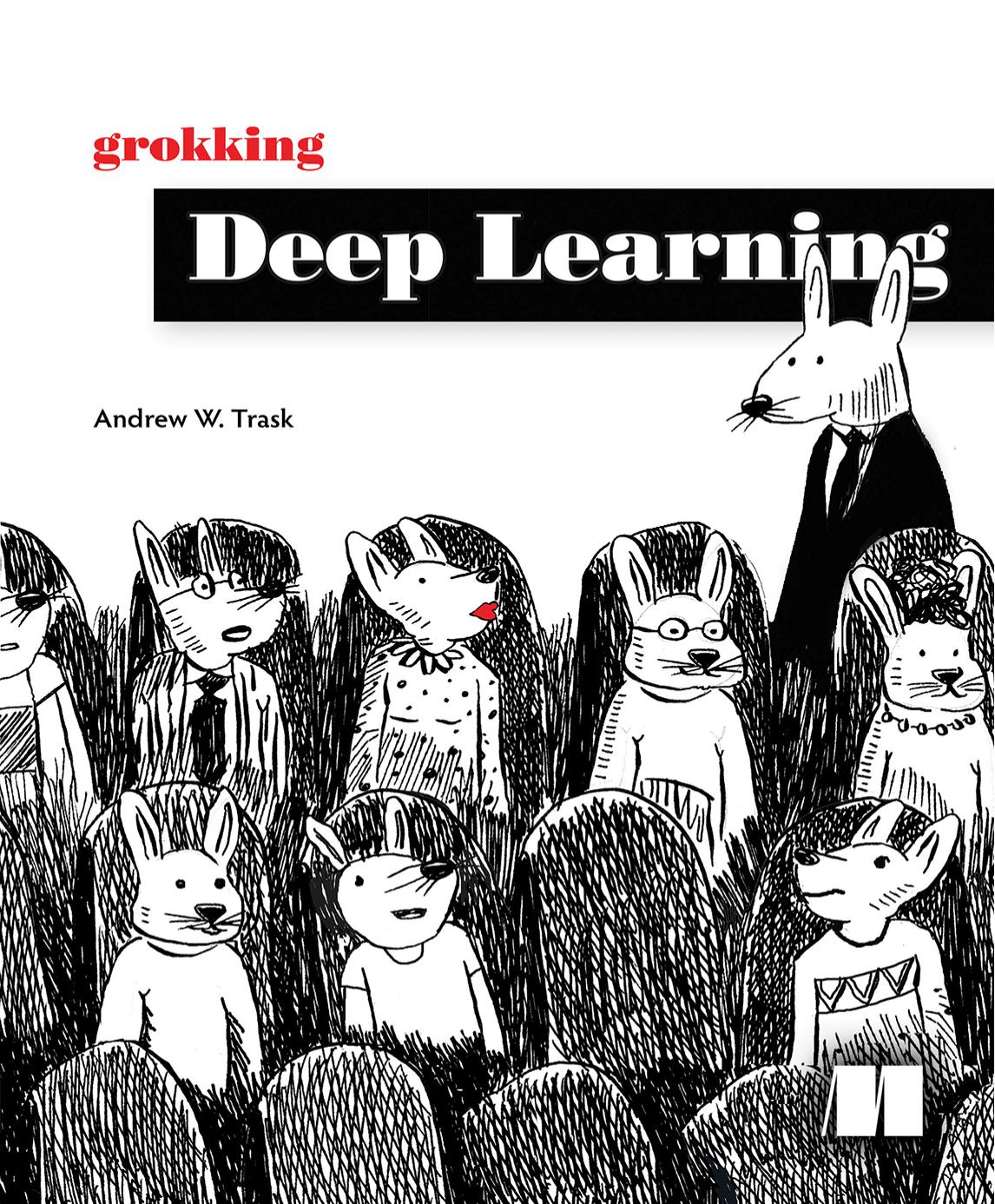 Grokking Deep Learning by Andrew W. Trask