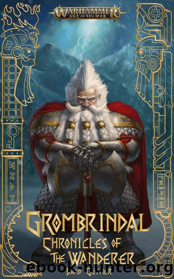 Grombrindal: Chronicles of the Wanderer (Warhammer Age of Sigmar) by David Guymer