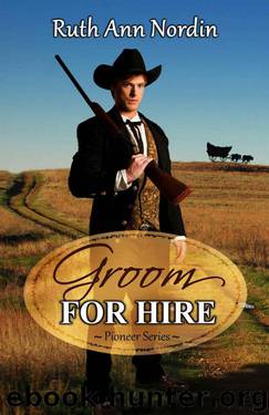 Groom For Hire (Pioneer Series #3) by Ruth Ann Nordin