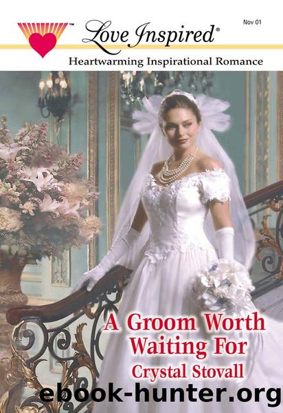 Groom Worth Waiting For by Crystal Stovall