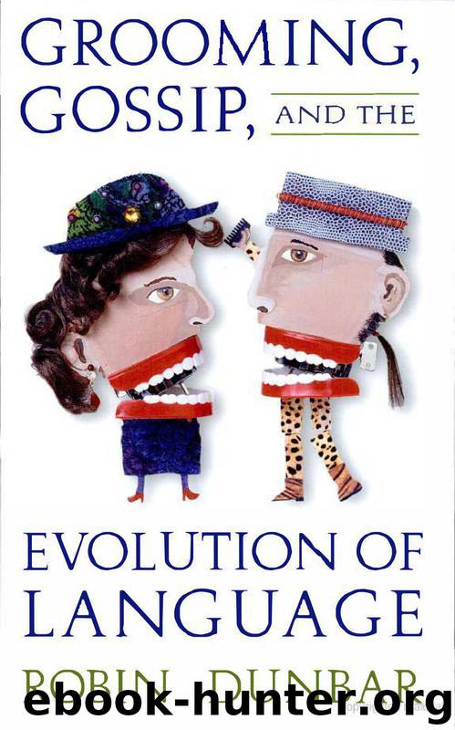 Grooming, Gossip, and the Evolution of Language by Robin Dunbar & Robin Ian MacDonald Dunbar