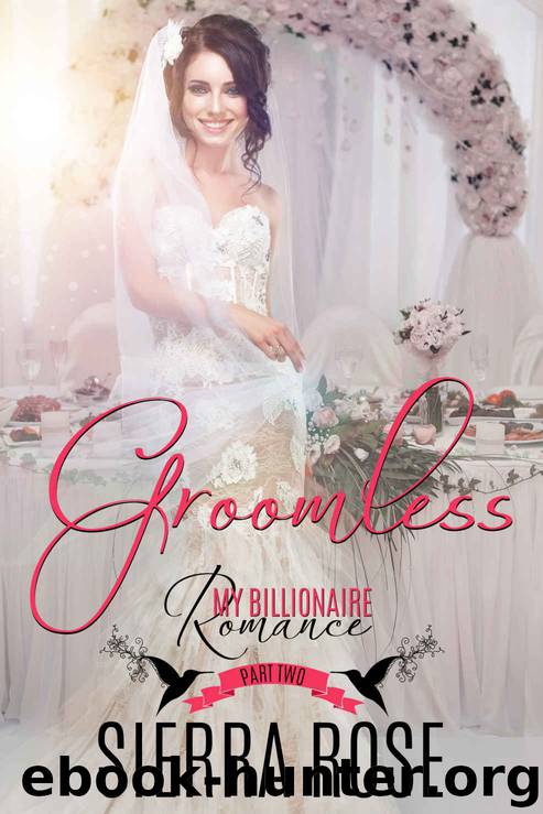 Groomless - Part 2 by Sierra Rose