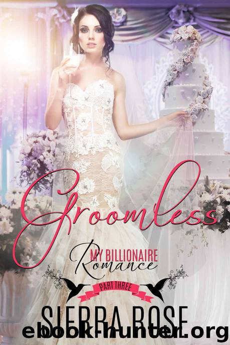 Groomless - Part 3 by Sierra Rose