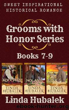Grooms with Honor Series, Books 7-9 by Linda K. Hubalek