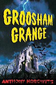 Groosham Grange by Anthony Horowitz