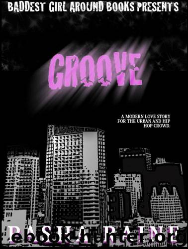 Groove by Pasha Raine