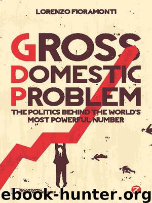 Gross Domestic Problem by Lorenzo Fioramonti