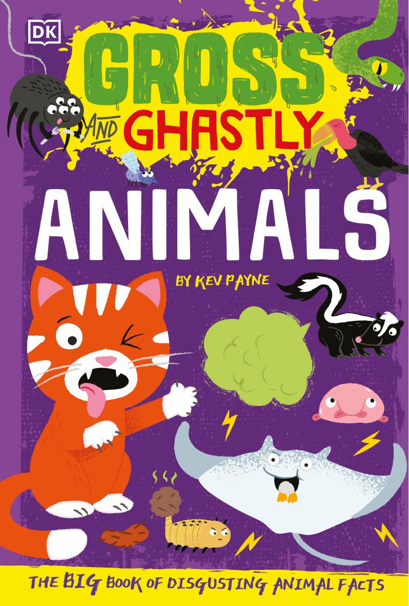 Gross and Ghastly, Animals by DK