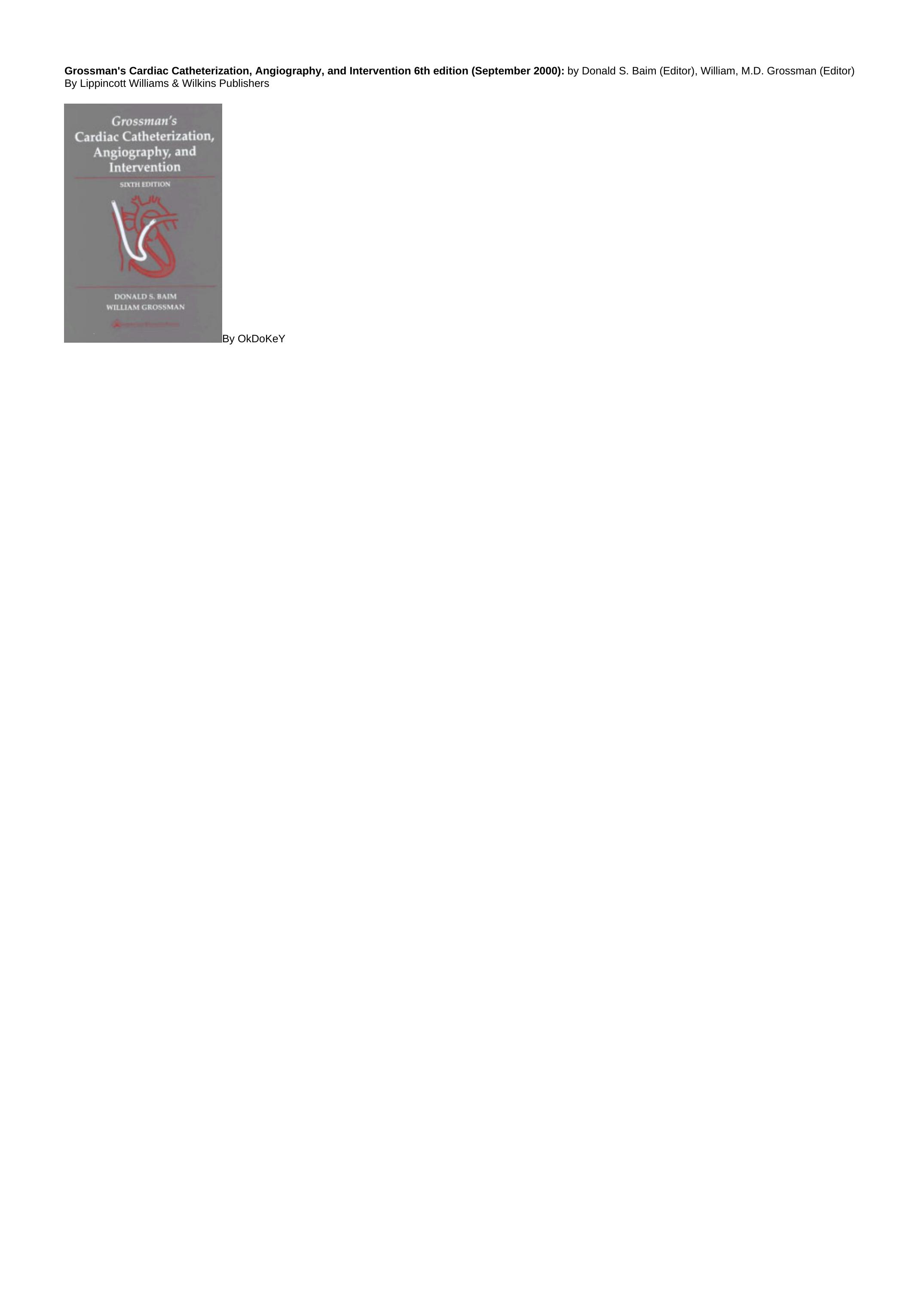 Grossman's Cardiac Catheterization, Angiography, and Intervention by Donald S. Baim William Grossman