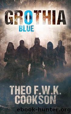 Grothia Blue (The Grothia Books Book 1) by Theo F.W.K. Cookson