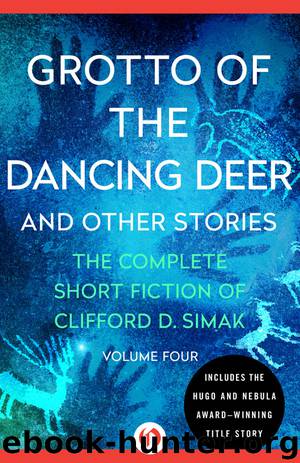 Grotto of the Dancing Deer by Clifford D. Simak