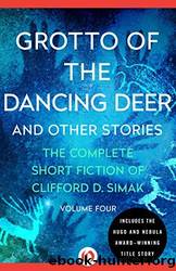 Grotto of the Dancing Deer: And Other Stories by Simak Clifford D