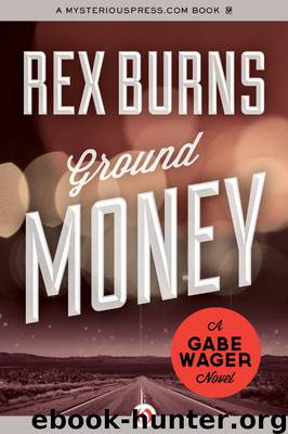 Ground Money by Rex Burns