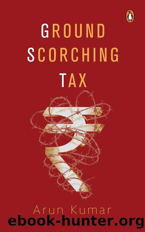 Ground Scorching Tax by Arun Kumar