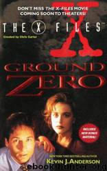 Ground Zero (The X-Files) by Kevin Anderson & Chris Carter (Creator)