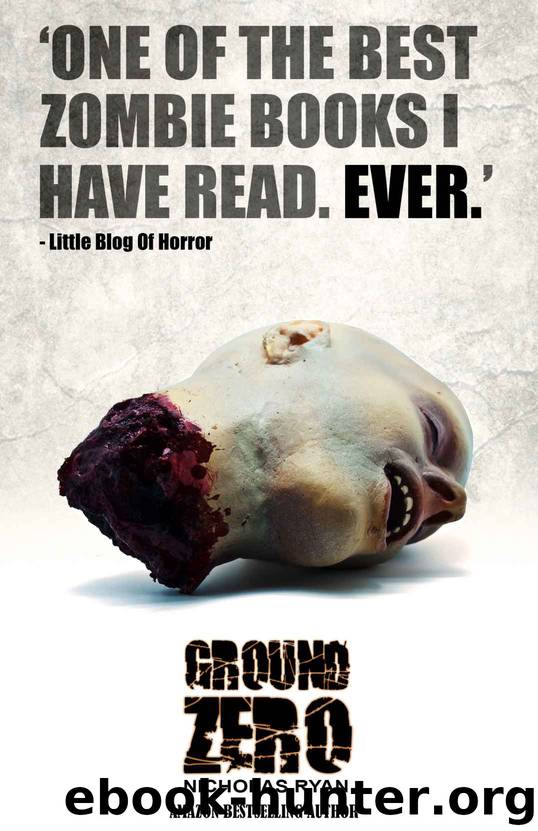 Ground Zero: A Zombie Apocalypse by Nicholas Ryan