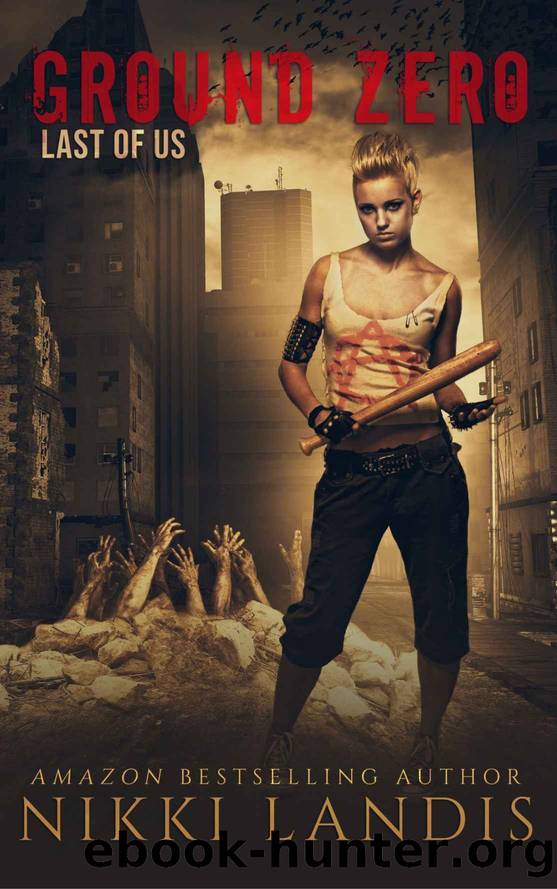 Ground Zero: An After Zombie Origin Novella (Last of Us Book 1) by Nikki Landis