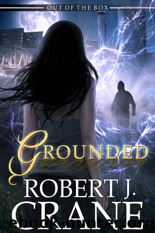 Grounded (Out of the Box Book 4) by Robert J. Crane