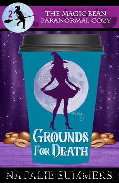 Grounds for Death (The Magic Bean Paranormal Cozy Book 2) by Natalie Summers