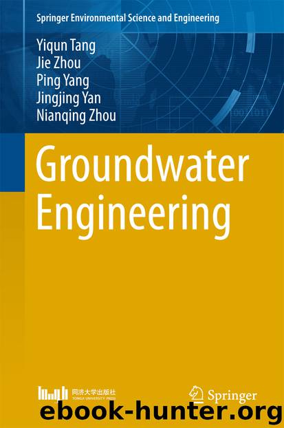 Groundwater Engineering by Yiqun Tang Jie Zhou Ping Yang Jingjing Yan & Nianqing Zhou