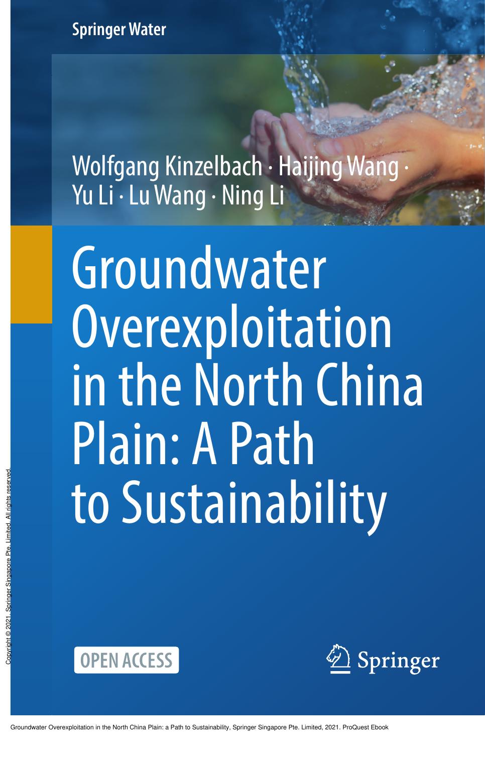 Groundwater Overexploitation in the North China Plain: a Path to Sustainability by Wolfgang Kinzelbach; Haijing Wang; Yu Li; Lu Wang; Ning Li
