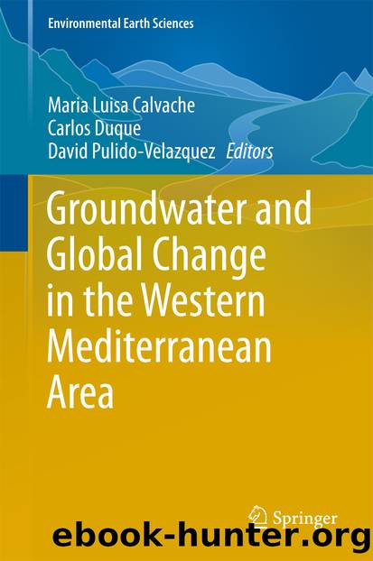 Groundwater and Global Change in the Western Mediterranean Area by Maria Luisa Calvache Carlos Duque & David Pulido-Velazquez