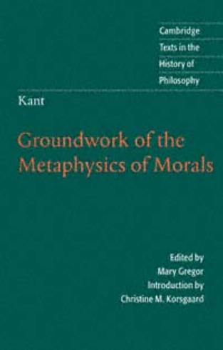 Groundword of the Metaphysics of Morals (pdf of html) by Gregor