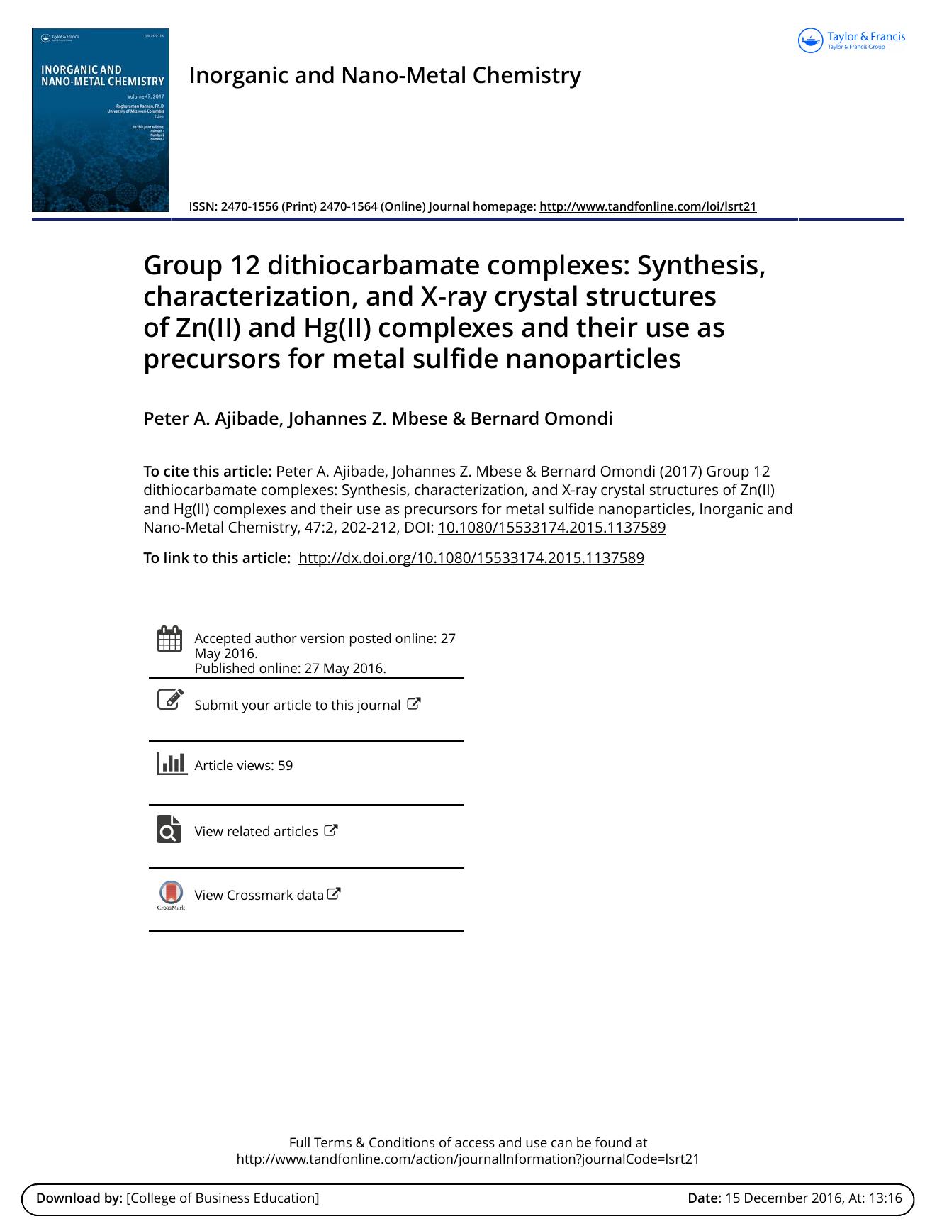 Group 12 dithiocarbamate complexes: Synthesis, characterization, and X-ray crystal structures of Zn\(II\) and Hg\(II\) complexes and their use as precursors for metal sulfide nanoparticles by Peter A. Ajibade & Johannes Z. Mbese & Bernard Omondi