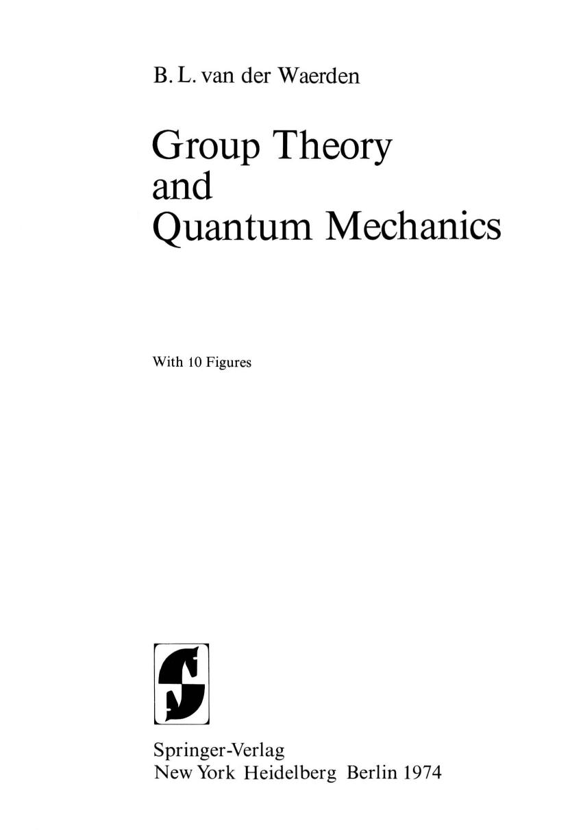 Group Theory and Quantum Mechanics [van der Waerden] by Unknown